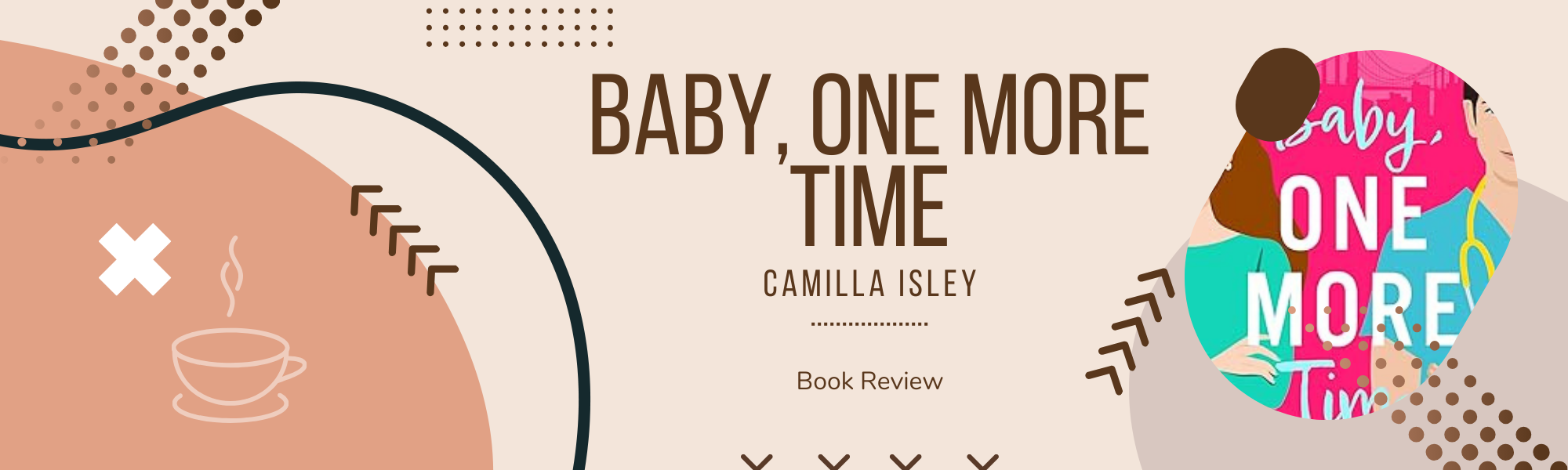 Book Review – ‘Baby, One More Time’ by Camilla Isley