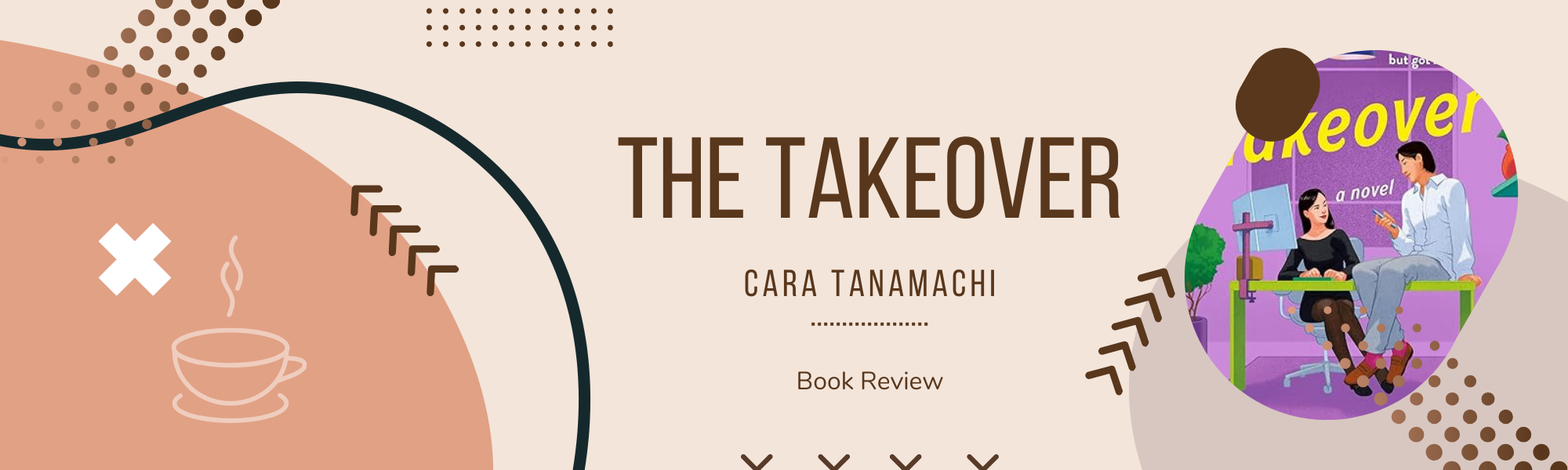 Book Review – ‘The Takeover’ by Cara Tanamachi