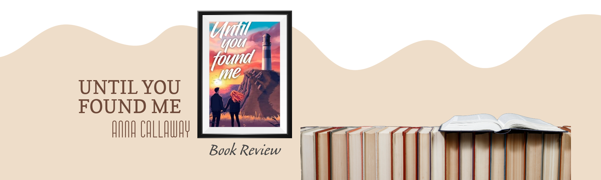 Book Review – ‘Until You Found Me’ by Anna Callaway