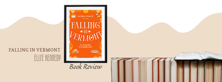 Book Review – ‘Falling In Vermont’ by Elise Kennedy