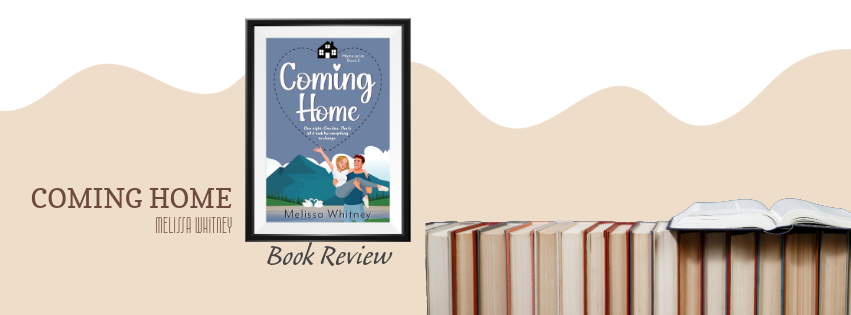 Book Review – ‘Coming Home’ by Melissa Whitney