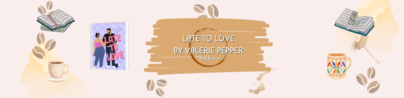 Book Review – ‘Late to Love’ by Valerie Pepper 